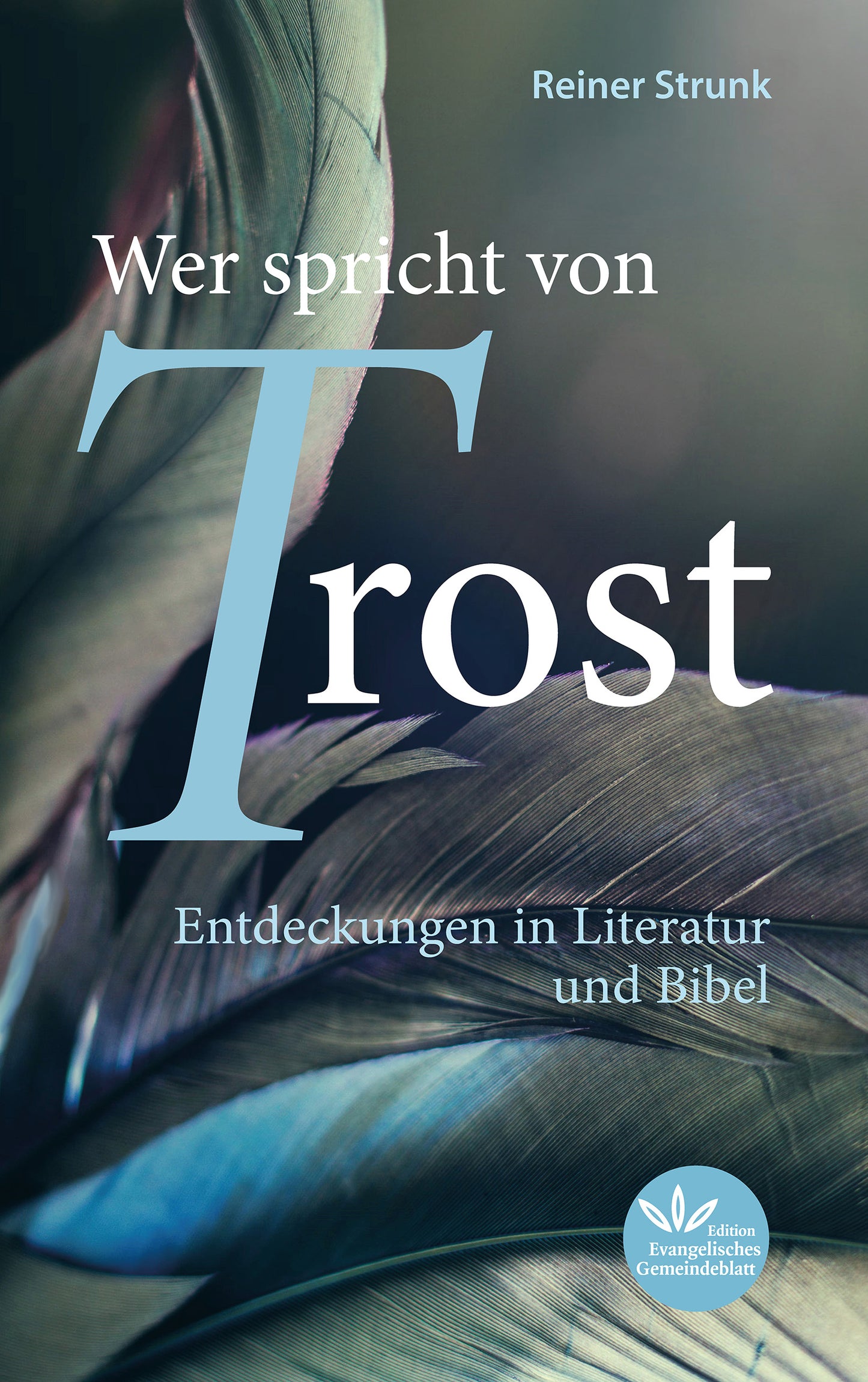 WER SPRICHT VON TROST