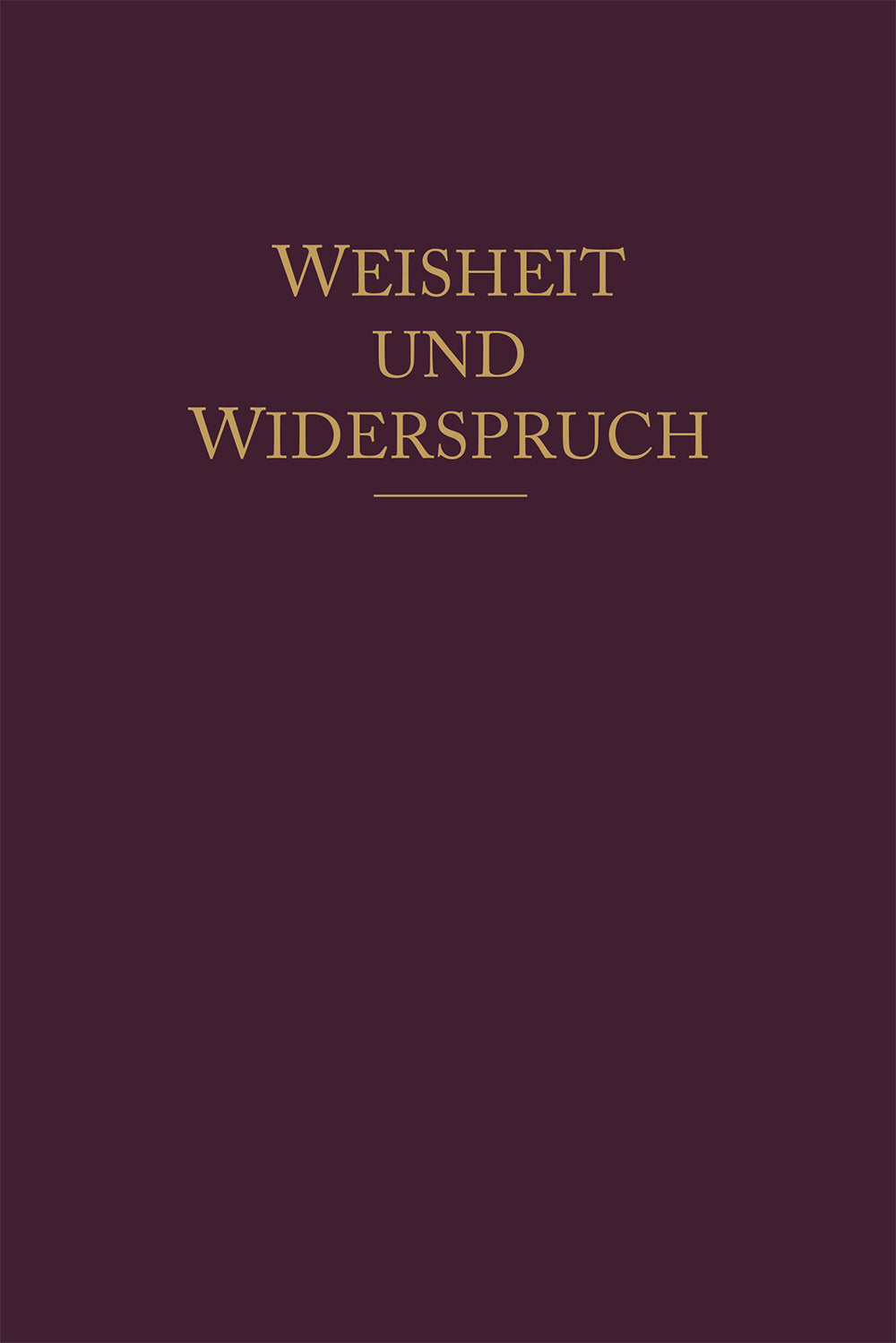 Weisheit und Widerspruch