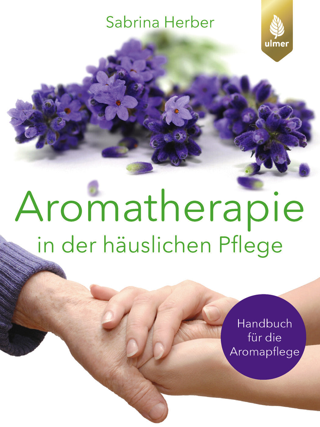 AROMATHERAPIE IN DER HÄUSLICHEN PFLEGE