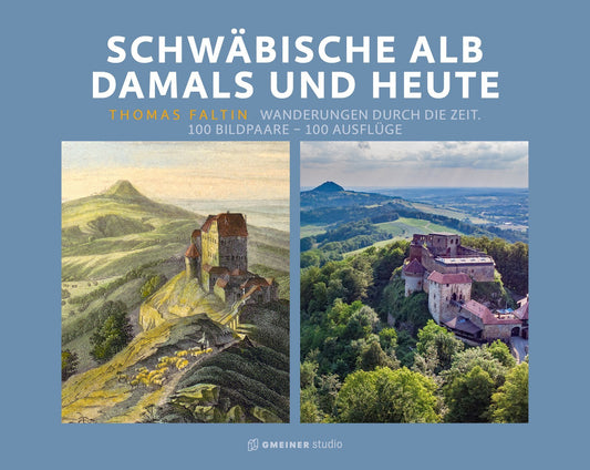 SCHWÄBISCHE ALB DAMALS UND HEUTE