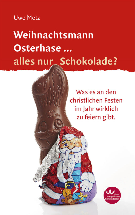 WEIHNACHTSMANN OSTERHASE ... ALLES NUR SCHOKOLADE?