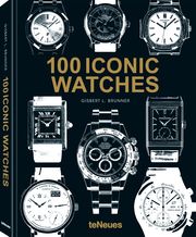 100 Iconic Watches Brunner, Gisbert L 9783961716104