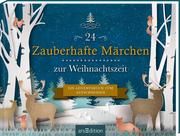 24 Zauberhafte Märchen zur Weihnachtszeit Marielle Enders 9783845842318