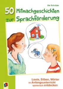 50 Mitmachgeschichten zur Sprachförderung Schröder, Ute 9783834625946