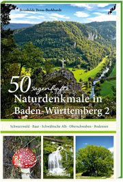 50 sagenhafte Naturdenkmale in Baden-Württemberg 2 Bross-Burkhardt, Brunhilde 9783957991072