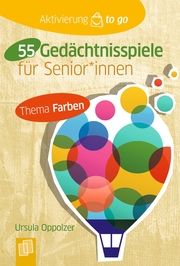 55 Gedächtnisspiele für Senioren und Seniorinnen - Thema Farben Oppolzer, Ursula 9783834643841
