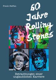 60 Jahre Rolling Stones Steffan, Frank 9783923838950