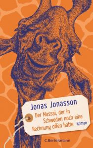 Der Massai, der in Schweden noch eine Rechnung offen hatte Jonasson, Jonas 9783570104101