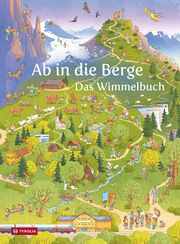 Ab in die Berge. Das Wimmelbuch Österreichischer Alpenverein 9783702241056