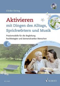 Aktivieren mit Dingen des Alltags, Sprichwörtern und Musik Eiring, Ulrike 9783795712952