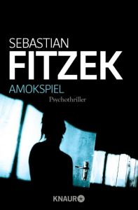Amokspiel Fitzek, Sebastian 9783426637180