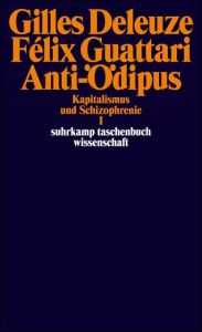 Anti-Ödipus Deleuze, Gilles/Guattari, Félix 9783518278246