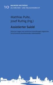 Assistierter Suizid Matthias Pulte (Dr. phil. habil.)/Josef Ruthig (Prof. Dr.) 9783429056681