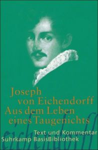 Aus dem Leben eines Taugenichts Eichendorff, Joseph von 9783518188828