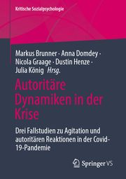Autoritäre Dynamiken in der Krise Markus Brunner/Anna Domdey/Nicola Graage u a 9783658432812
