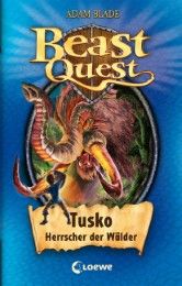 Beast Quest - Tusko, Herrscher der Wälder Blade, Adam 9783785571507