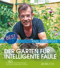 Best of - Der Garten für intelligente Faule Ploberger, Karl 9783840475573
