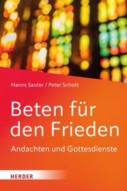 Beten für den Frieden Sauter, Hanns/Schott, Peter 9783451394959