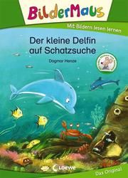 Bildermaus - Der kleine Delfin auf Schatzsuche Dagmar Henze 9783743202856