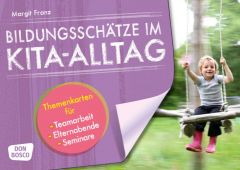 Bildungsschätze im Kita-Alltag Franz, Margit 4260179514340