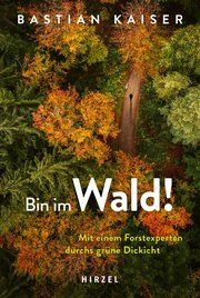 Bin im Wald! Kaiser, Bastian 9783777630403