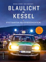 Blaulicht im Kessel Kühner, Michael/Debschütz, Heidi 9783839205624