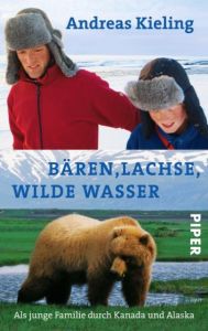 Bären, Lachse, wilde Wasser Kieling, Andreas/Wünsch, Sabine 9783492253086