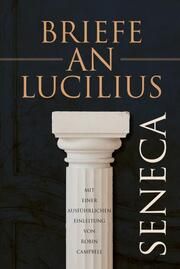 Briefe an Lucilius Seneca, Lucius Annaeus 9783959726764