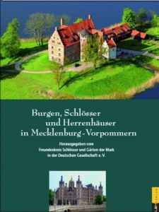 Burgen, Schlösser und Herrenhäuser in Mecklenburg-Vorpommern Freundeskreis Schlösser und Gärten der Mark in der Deutschen Gesellsch 9783939629221
