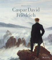 Caspar David Friedrich: Das Standardwerk über sein Leben und Werk in einer aktualisierten Neuausgabe Grave, Johannes 9783791389134
