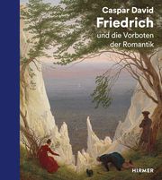 Caspar David Friedrich und die Vorboten der Romantik Wolf Eiermann/David Schmidhauser 9783777443393