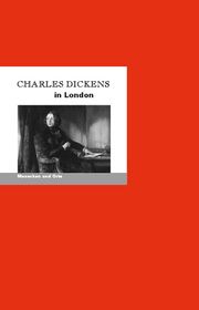 Charles Dickens in London Fischer, Bernd Erhard/Fischer, Angelika 9783948114060