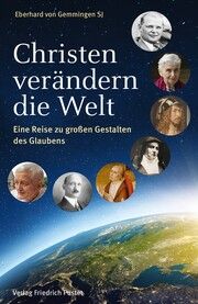 Christen verändern die Welt Gemmingen, Eberhard von 9783791734880