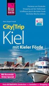 CityTrip Kiel mit Kieler Förde (mit Borowski-Krimi-Special) Fründt, Hans-Jürgen 9783831732876