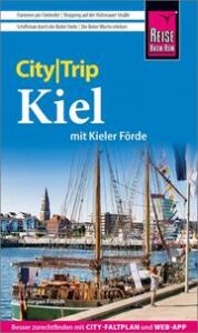 CityTrip Kiel mit Kieler Förde Fründt, Hans-Jürgen 9783831735921