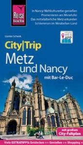 CityTrip Metz und Nancy mit Bar-Le-Duc Schenk, Günter 9783831733507
