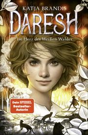 Daresh - Im Herz des Weißen Waldes Brandis, Katja 9783737342612