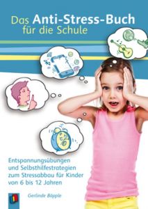Das Anti-Stress-Buch für die Schule Böpple, Gerlinde 9783834627124