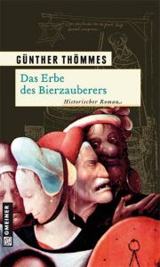Das Erbe des Bierzauberers Thömmes, Günther 9783899777888