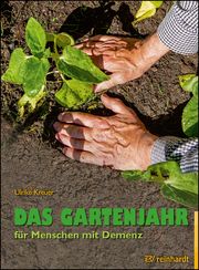 Das Gartenjahr für Menschen mit Demenz Kreuer, Ulrike 9783497030958