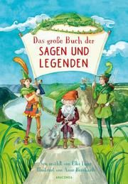 Das große Buch der Sagen und Legenden für Kinder Leger, Elke 9783730608388