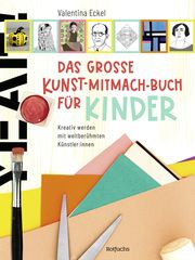 Das große Kunst-Mitmach-Buch für Kinder Eckel, Valentina 9783499009853