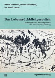 Das Lebensrückblickgespräch Kirschner, Hariet/Forstmeier, Simon/Strauß, Bernhard 9783837931952