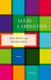 Das Reich von dieser Welt Carpentier, Alejo 9783518472071