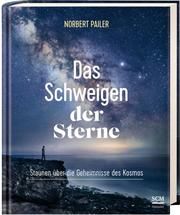 Das Schweigen der Sterne Pailer, Norbert 9783775160766