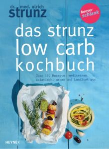 Das Strunz-Low-Carb-Kochbuch Strunz, Ulrich 9783453201446