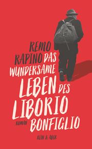 Das wundersame Leben des Liborio Bonfiglio Rapino, Remo 9783036958644