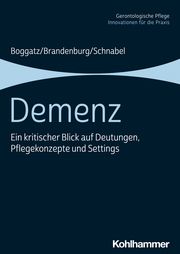 Demenz Boggatz, Thomas (Prof. Dr.)/Brandenburg, Hermann (Prof. Dr.)/Schnabel, 9783170392861
