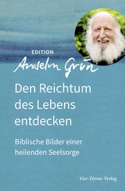 Den Reichtum des Lebens entdecken Grün, Anselm 9783736590076