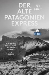 Der alte Patagonien-Express Theroux, Paul 9783770182923